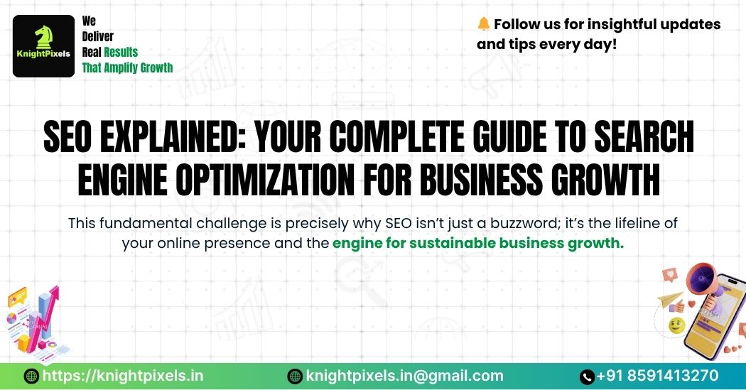 SEO Explained: Your Complete Guide to Search Engine Optimization for Business Growth